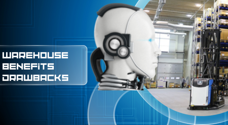 Benefits and Drawbacks of automation warehouse